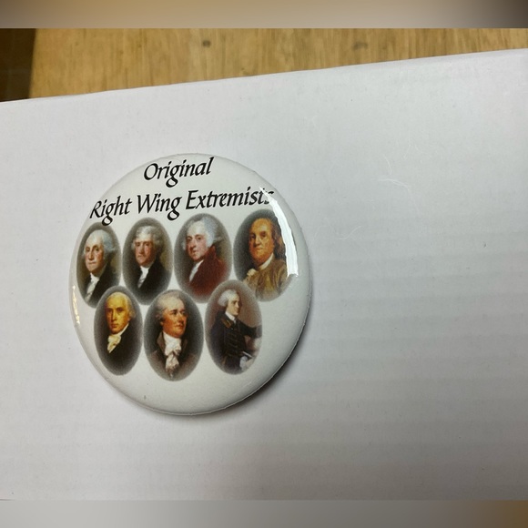 🇺🇸🤡 “Original Right Wing Extremists” Founding Fathers 2 1/4” Unisex Button! - Picture 8 of 9